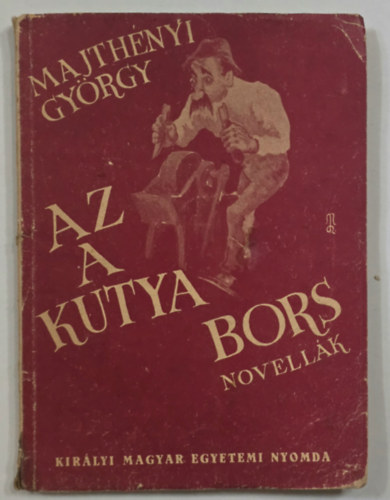 Majthényi György - Az a kutya bors