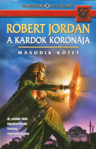 Robert Jordan - A kardok koronja - II. ktet