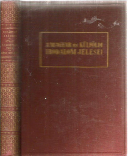 Rudolf Stratz Kos�ryn� R�z Lola - A l�ngos - A gazd�tlan tr�n - R�gi reg�ny