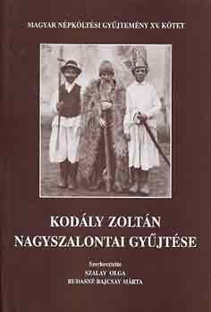 Szalay O.-Rudasn Bajcsay M. - Kodly Zoltn nagyszalontai gyjtse
