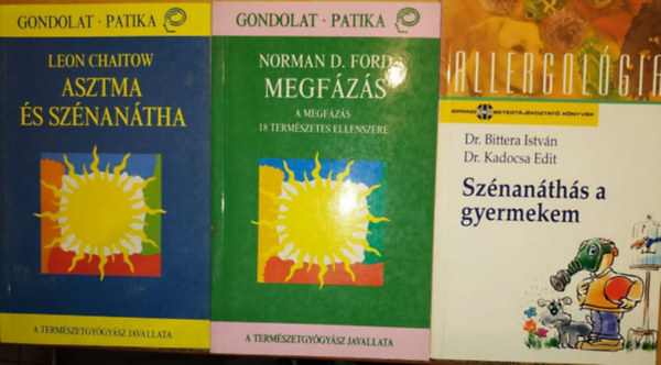 Dr. Bittera István, Dr. Kadocsa Edit, Leon Chaitow, Norman D. Ford - Asztma és szénanátha + Megfázás + Szénanáthás a gyerekem (3 kötet)