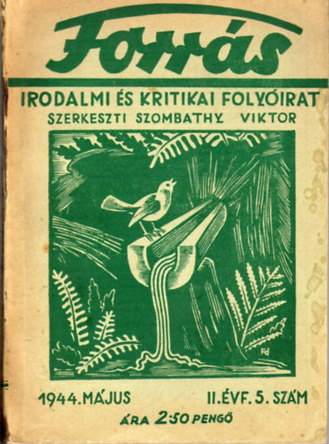 Szombathy Viktor (szerk.) - Forrs - Irodalmi s kritikai folyirat II.vf. 5. szm (1944. mjus)