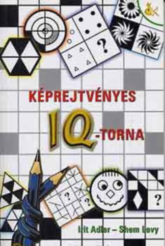 Irit Adler, Shem Levy - Kprejtvnyes IQ-torna (Aranyhal kiad.)