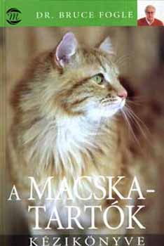 Dr.Bruce Fogle - A macskatartk kziknyve