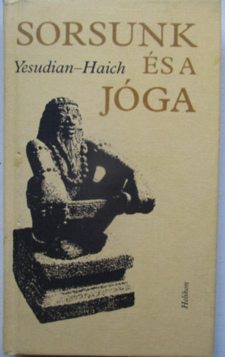 Haich Erzs�bet, Selva Raja Yesudian - Sorsunk �s a j�ga