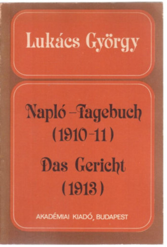LUKCS GYRGY - Napl-Tagebuch (1910-11), Das gericht (1913)