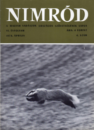 Dr. Karczag Ivn (fszerk.) - Nimrd - Vadszati s vadgazdlkodsi folyirat (VI. vf. 4. szm - 1974. prilis)