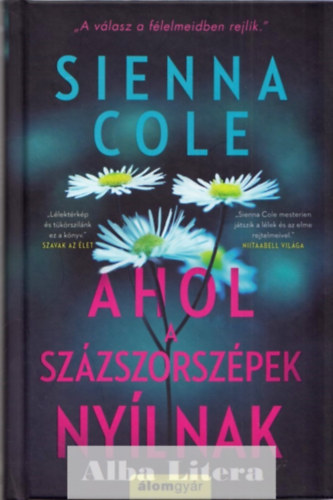 Cole, Sienna - Ahol a sz�zszorsz�pek ny�lnak