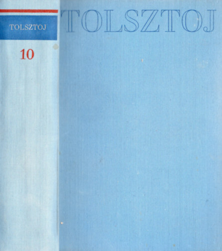 Lev Tolsztoj - Lev Tolsztoj művei 10.: Levelek, napló 1847-1910