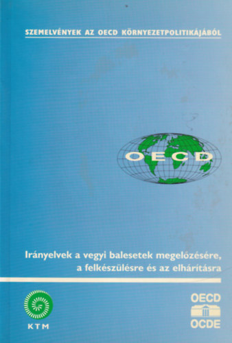 Irnyelvek a vegyi balesetek elkerlsre, a felkszlsre s az elhrtsra