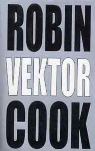 Robin Cook - Vektor - Jack Stapleton & Laurie Montgomery 4.