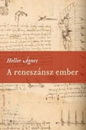 Heller Ágnes - A reneszánsz ember