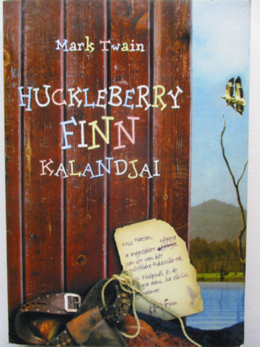 Mark Twain - Huckleberry Finn kalandjai
