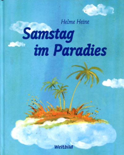 Helme Heine - Samstag im Paradies