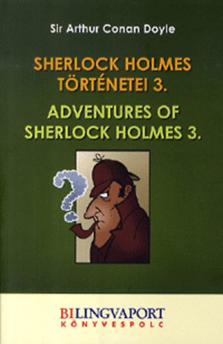 Arthur Conan Doyle - Sherlock Holmes történetei 3. - Adventures of Sherlock Holmes 3.