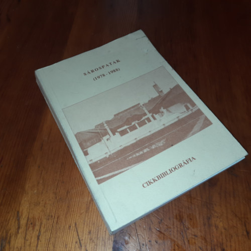 Hal�sz Magdolna(Szerk.) - Cikkbibliogr�fia S�rospatak 10 �ves fejl�d�s�r�l