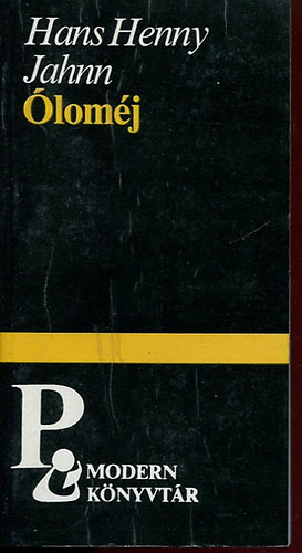 Jahnn, Hans, Henny - Óloméj