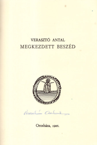 Veraszt Antal - Megkezdett beszd (dediklt)