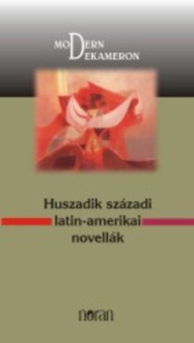 Szkcs Vera (szerk.) - Huszadik szzadi latin-amerikai novellk
