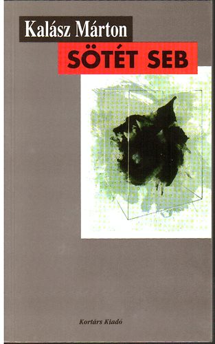 Kalász Márton - Sötét seb