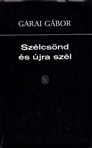 Garai G�bor - Sz�lcs�nd �s �jra sz�l