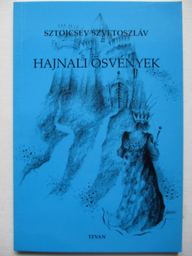 Sztojcsev Szvetoszl�v - Hajnali �sv�nyek (dedik�lt)