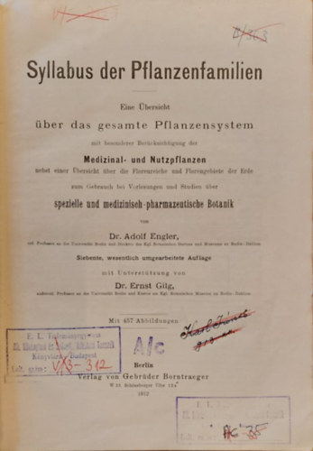 Dr. Adolf Engler, Dr. Ernst Gilg - Syllabus der Pflanzenfamilien: Eine bersicht ber das Gesamte Pflanzensystem mit Bercksichtigung der Medicinal-und Nutzpflanzen Nebst Einer bersicht ber die Florenreiche und Florengebiete der Erde