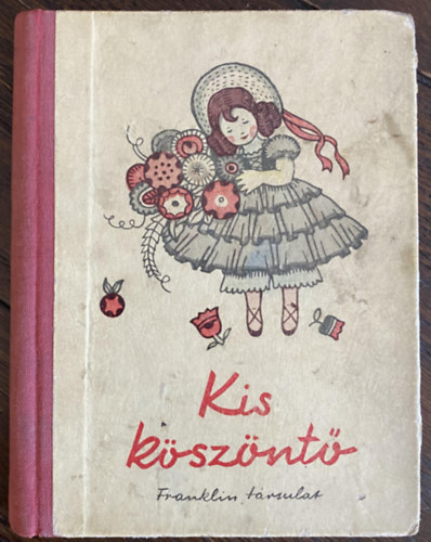 Gyula Bcsi - Kis ksznt - jvi, nvnapi, szletsnapi s egyb nnepi alkalomra val ksznt versek 4-6 vesek szmra
