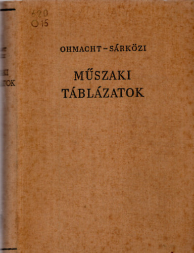 sszelltotta Ohmacht Rbert; s Srkzi Zoltn - Mszaki tblzatok
