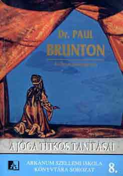 Paul Brunton - A jga titkos tantsai