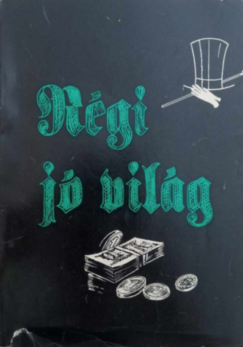 Horváth-Nemes-Pintér-Szabó - Régi jó világ