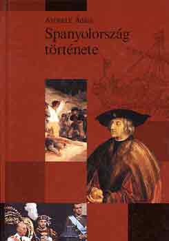 Anderle �d�m - Spanyolorsz�g t�rt�nete