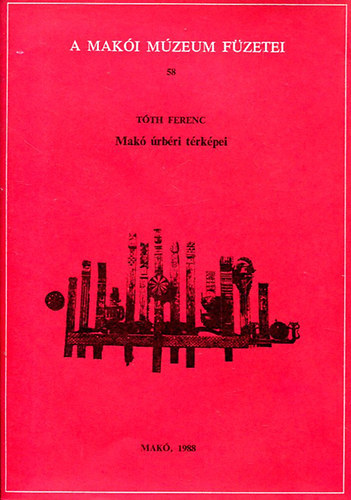 T�th Ferenc - Mak� �rb�ri t�rk�pei