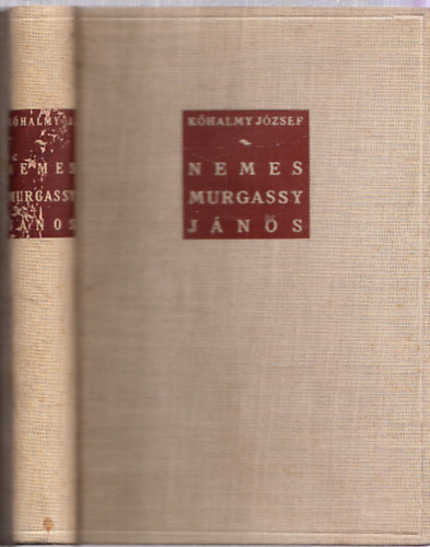 K�halmy J�zsef - Nemes Murgassy J�nos (dedik�lt)