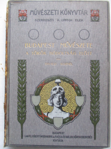 Divald Kornél - Budapest művészete a török hódoltság előtt (Művészeti Könyvtár)