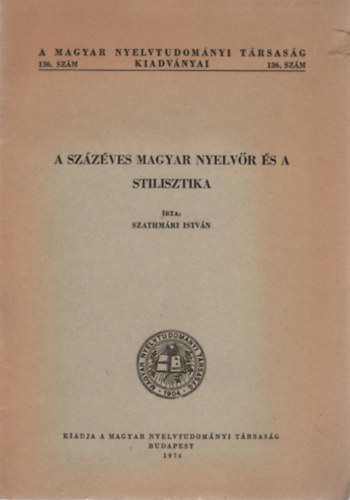 Szathmri Istvn - A szzves Magyar Nyelvr s a stilisztika
