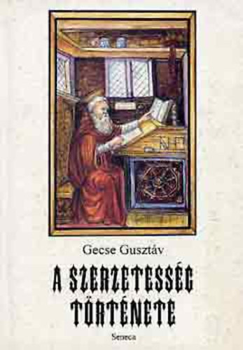 Gecse Guszt�v - A szerzetess�g t�rt�nete (Gecse)