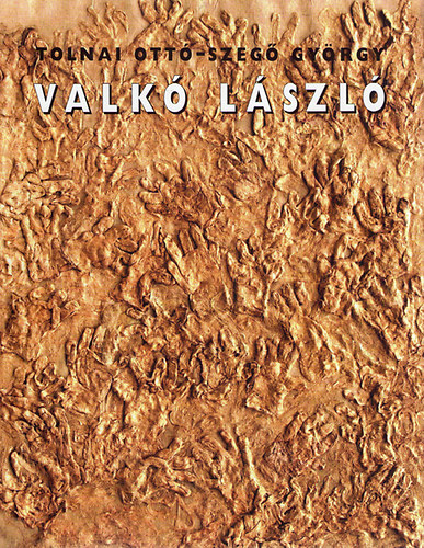 Tolnai Ott; Szeg Gyrgy - Valk Lszl