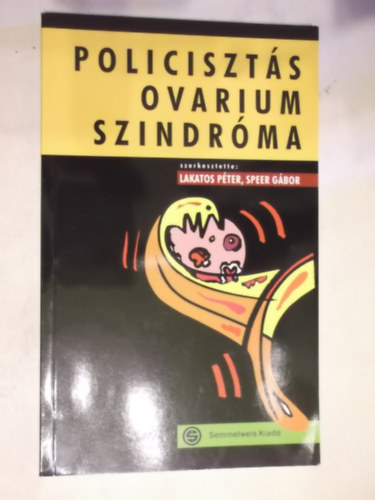 Szerkesztette: Lakatos Péter - Speer Gábor - Policisztás ovarium szindróma