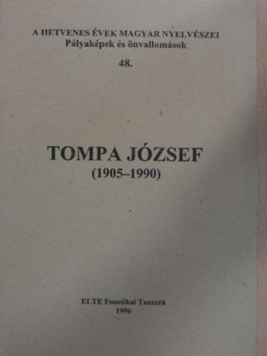 Bolla Klmn (szerk.) - Tompa Jzsef (1905-1990)
