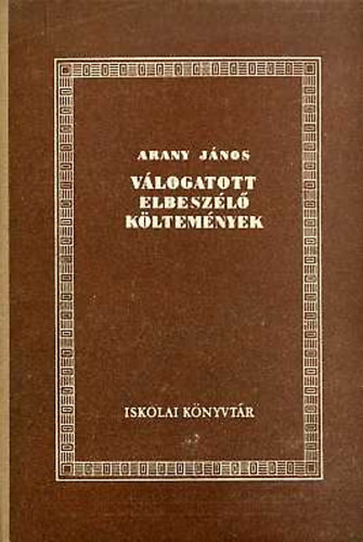 Arany J�nos - V�logatott elbesz�l� k�ltem�nyek