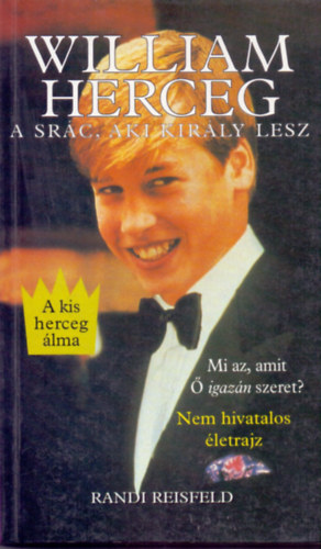 Randi Reisfeld - William herceg - A src, akibl egyszer kirly lesz - Nem hivatalos letrajz