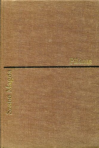 Szab� Magda - Pil�tus