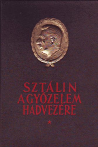 Sztlin a gyzelem hadvezre