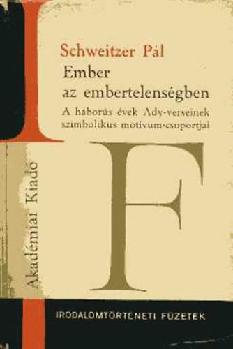 Schweitzer Pl - Ember az embertelensgben