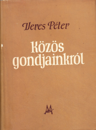 Veres P�ter - K�z�s gondjainkr�l