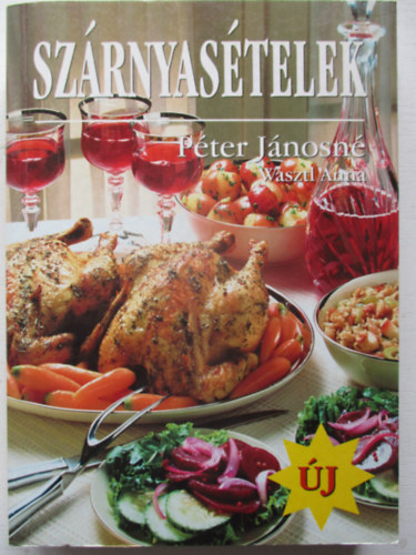 Péter Jánosné - Szárnyasételek (Wasztl Anna)
