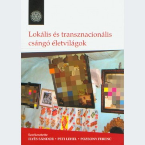 Illys - Peti - Pozsony (szerk.) - Loklis s transznacionlis csng letvilgok