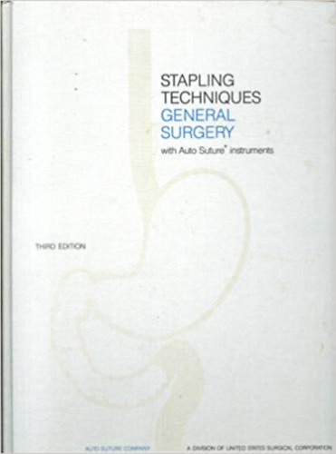 Stapling Techniques General Surgery - T�z�si technik�k �ltal�nos m�t�t angol nyelven (Cd n�lk�l)