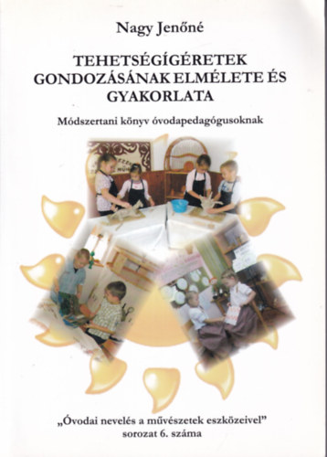 Nagy Jen�n� - Tehets�g�g�retek gondoz�s�nak elm�lete �s gyakorlata